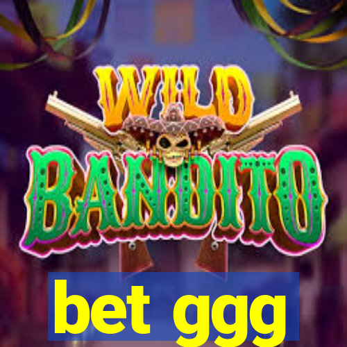 bet ggg